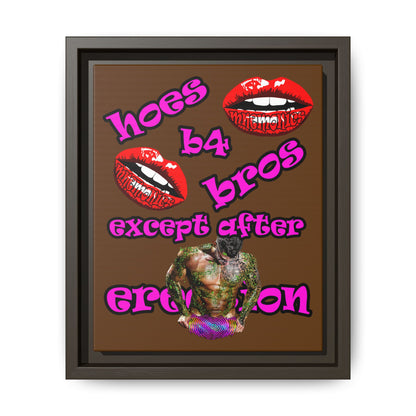 hoes b4 bros - framed canvas art (brown)