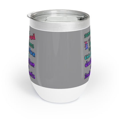 declaration of the independents - Chill Wine Tumbler (grey)