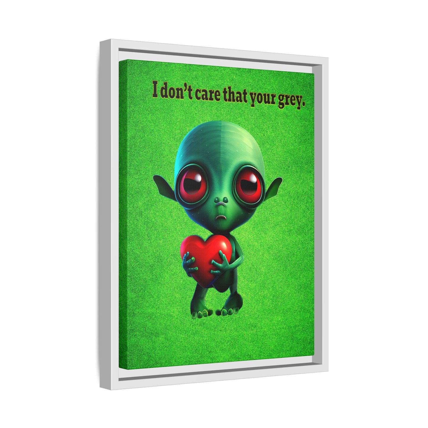 I don't care that your grey - framed canvas art (green turf)