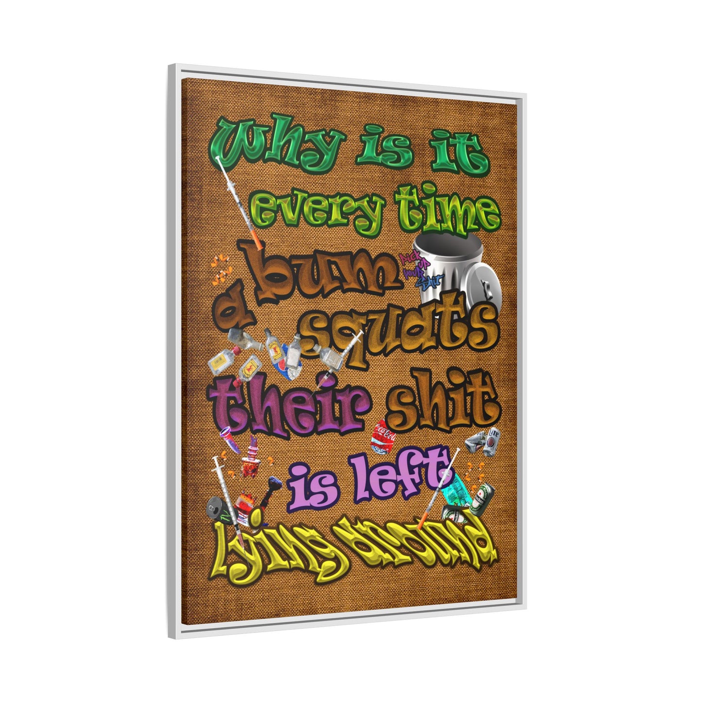 the bum's shit - framed canvas art (brown papyrus)