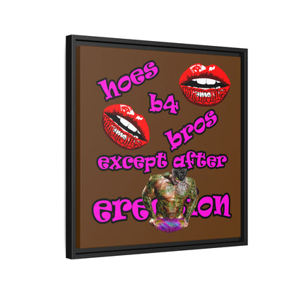 hoes b4 bros - framed canvas art (brown)
