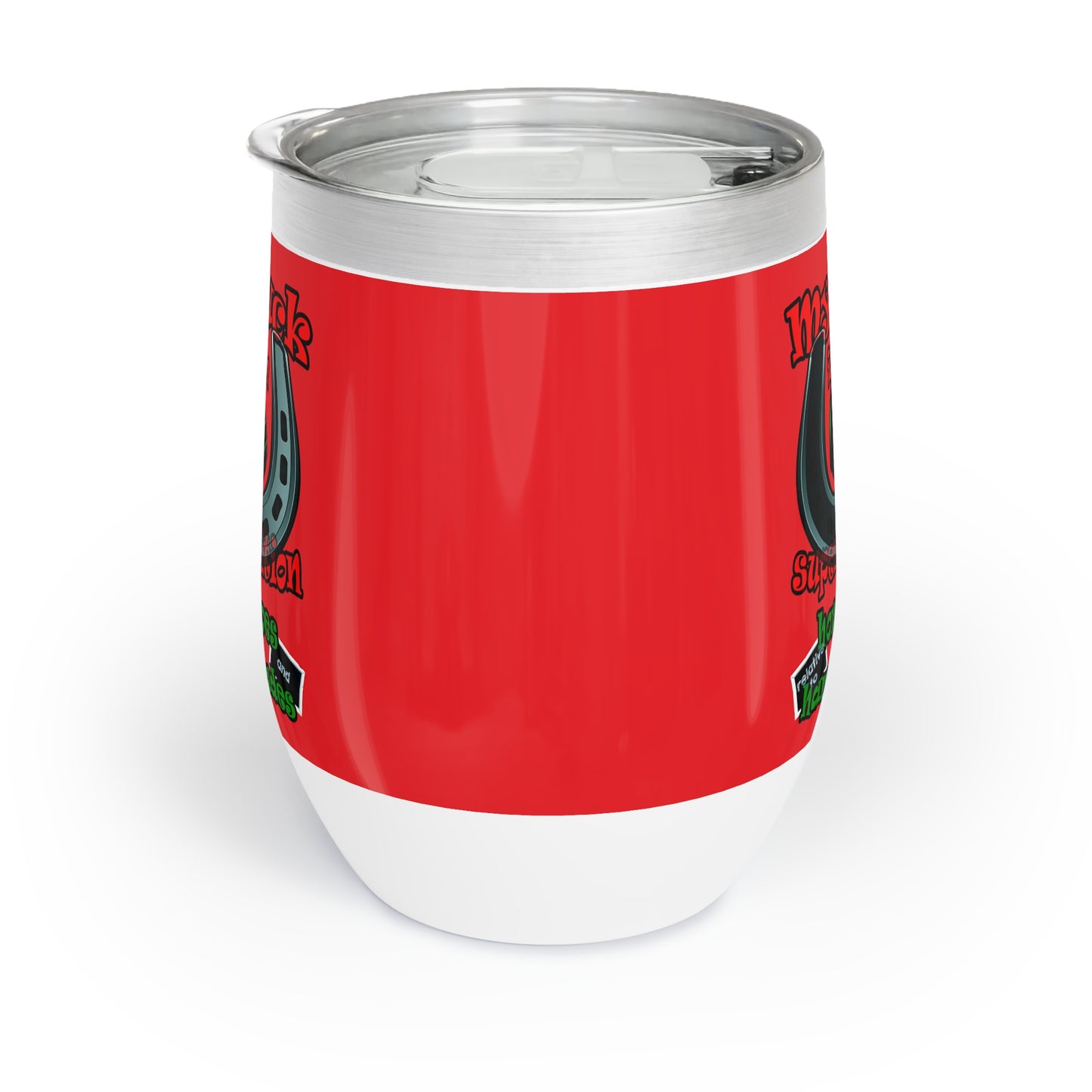 my luck - Chill Wine Tumbler (red)