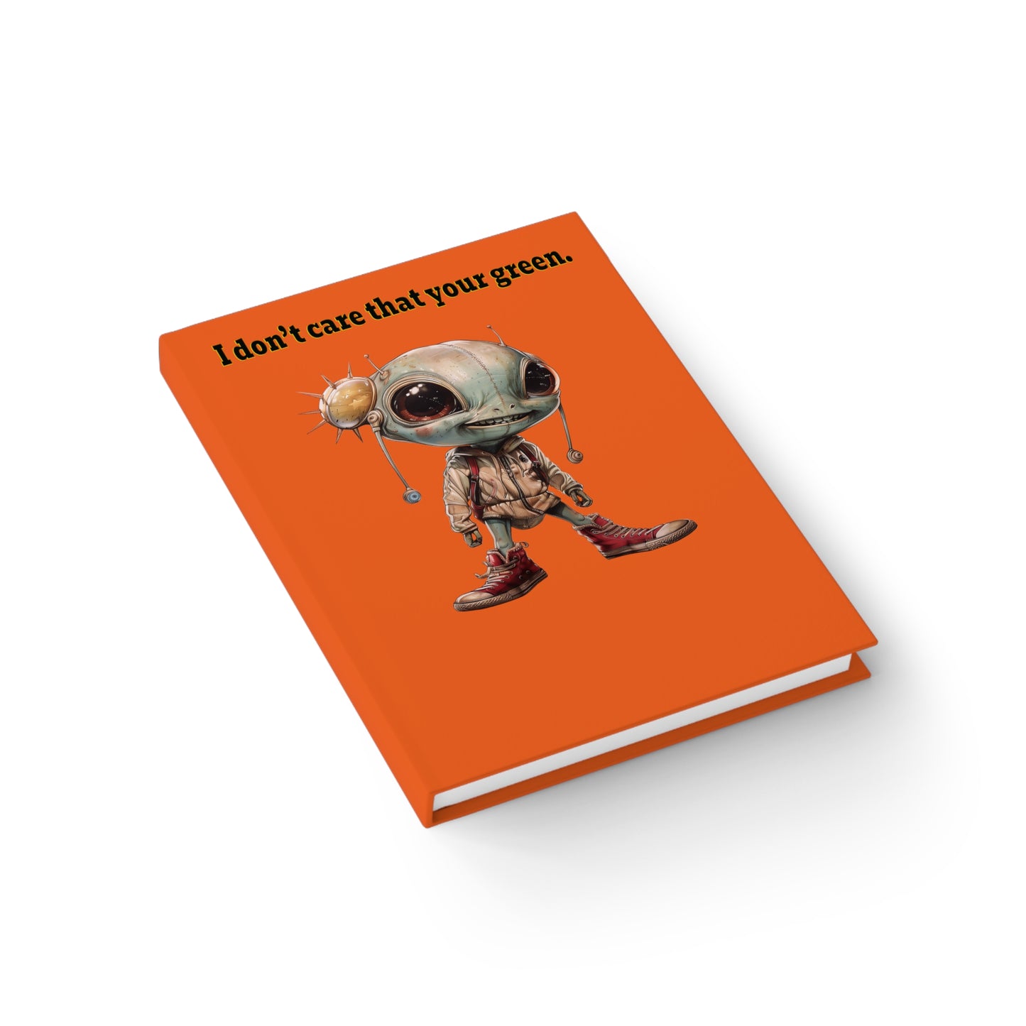 I don't care that your green - journal-blank (orange)