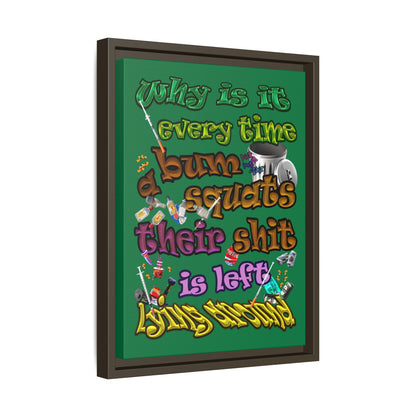 the bum's shit - framed canvas art (dark green)