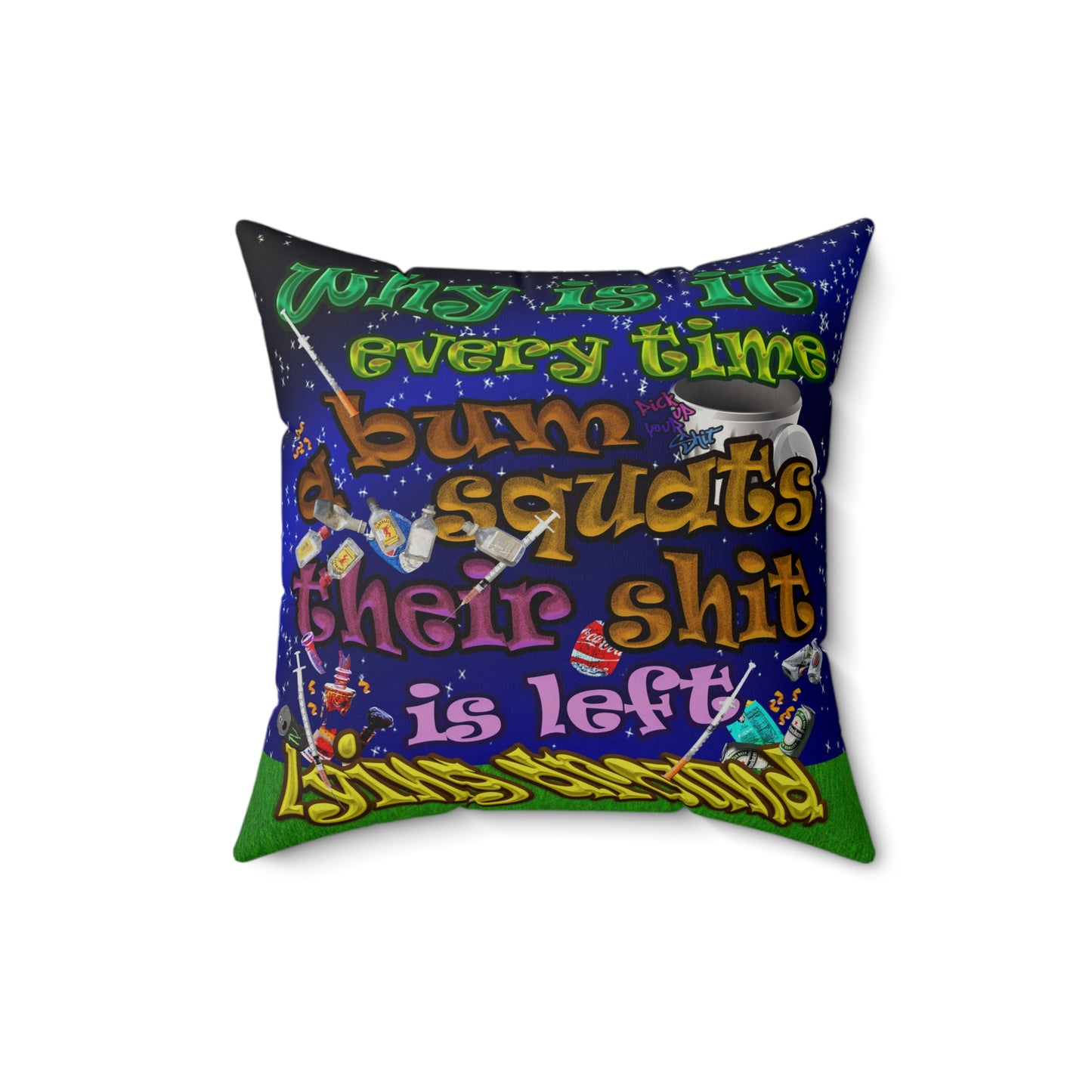 the bum's shit - Faux Suede Square Pillow - ('snoops' background)