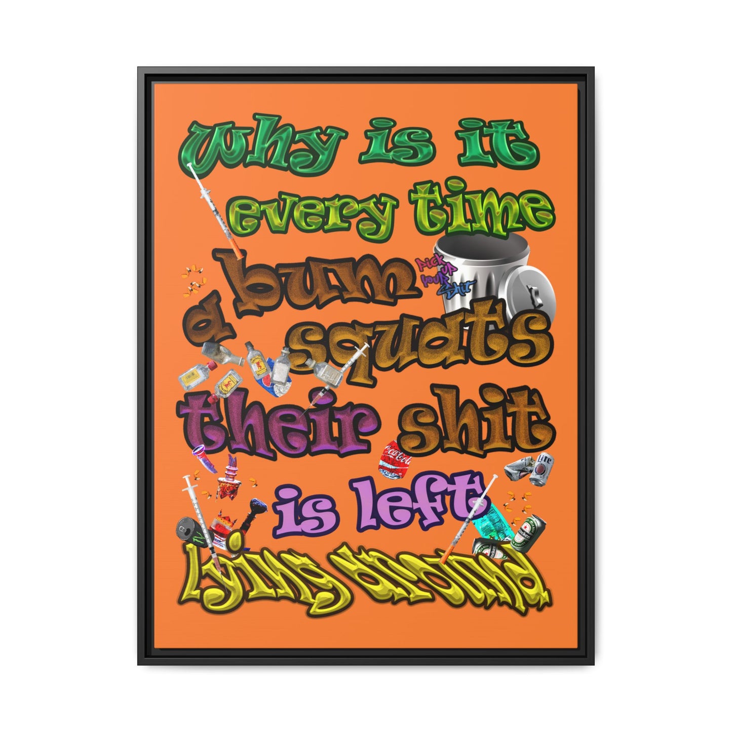 the bum's shit - framed canvas art (crusta)