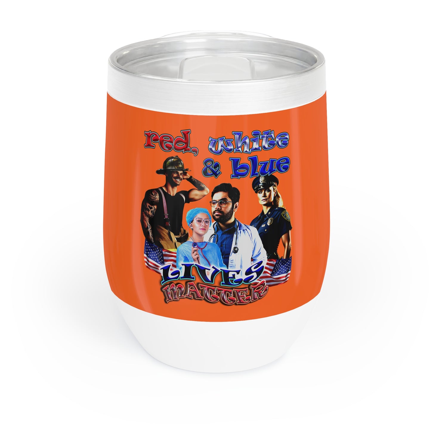 rw&b lives matter - Chill Wine Tumbler (orange)