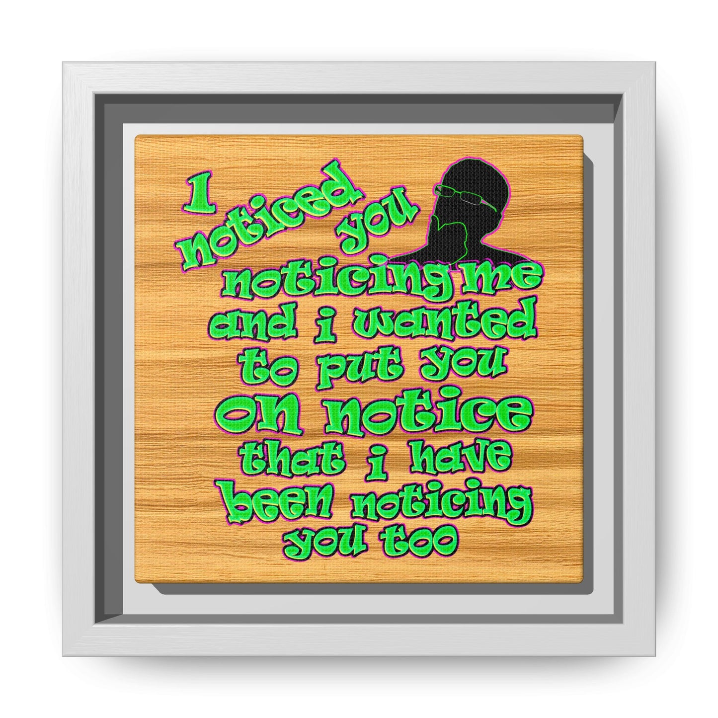 noticed you noticing - framed canvas art (butterscotch wood finish)