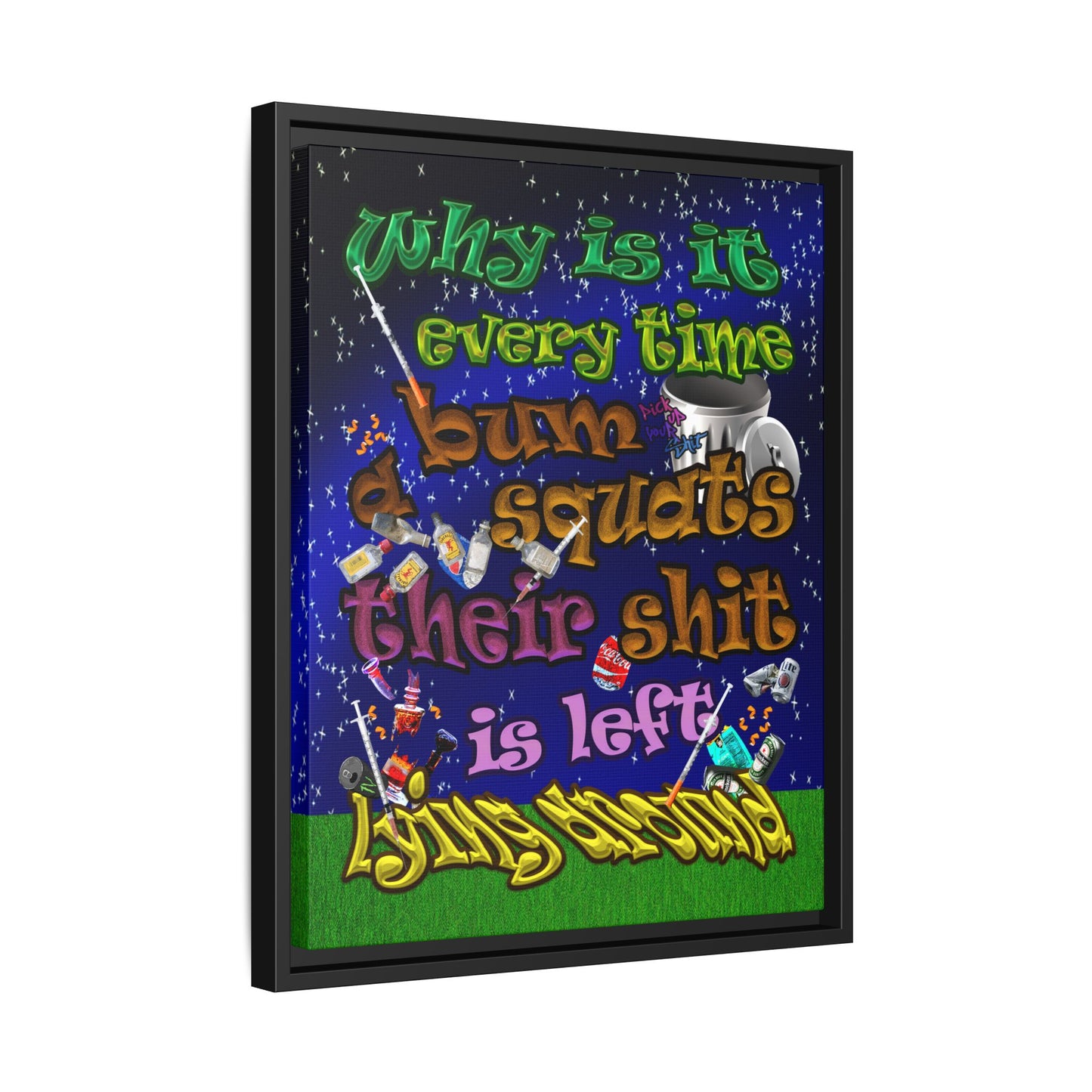 the bum's shit - framed canvas art ('snoops' background)
