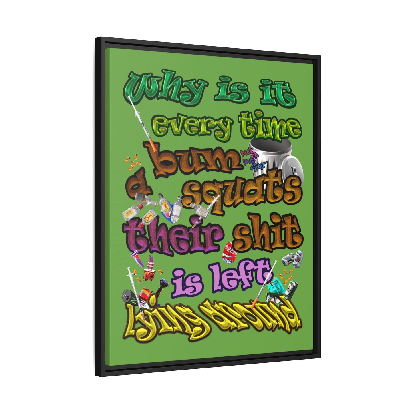 the bum's shit - framed canvas art (green)
