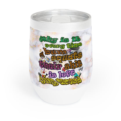 the bum's shit - Chill Wine Tumbler (white marble)