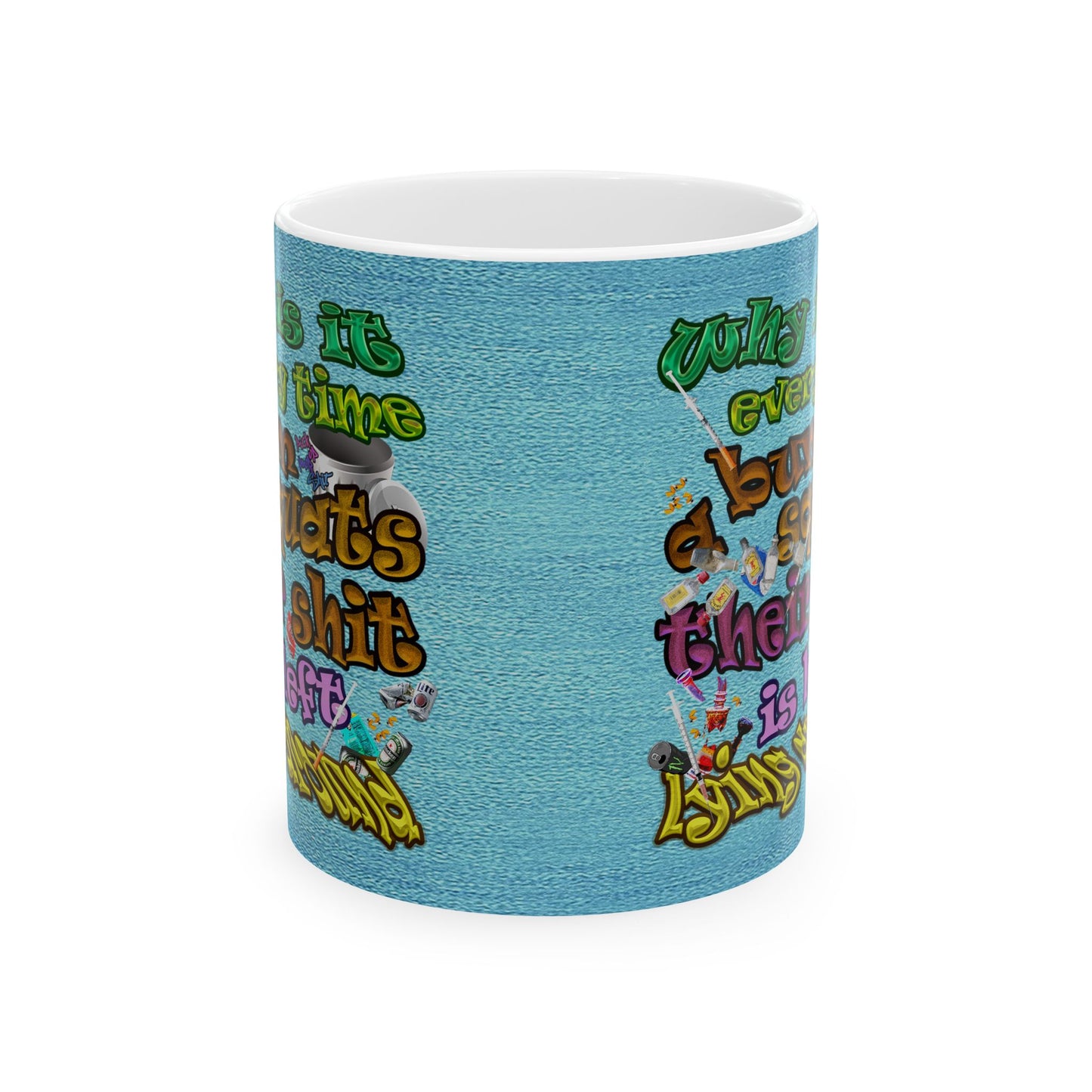 the bum's shit - White Mug (faded blue)