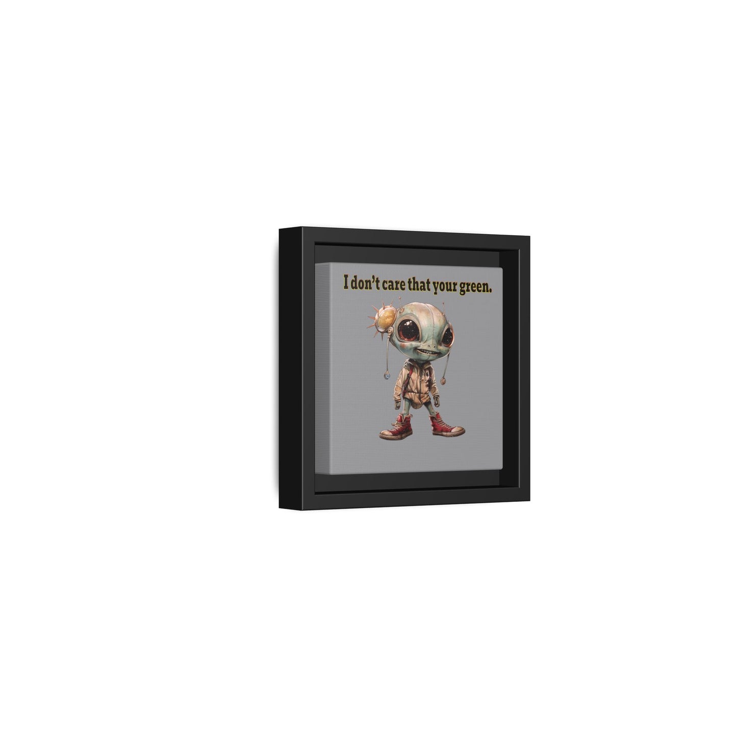 I don't care that your green - framed canvas art (grey)