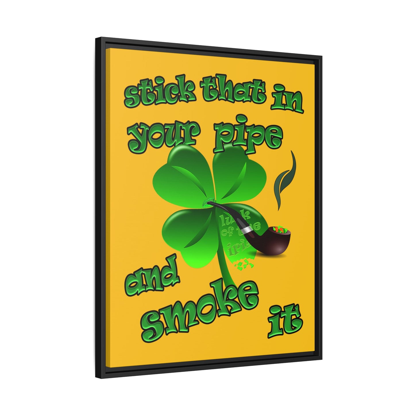 stick that in your pipe and smoke it - framed canvas art (yellow)