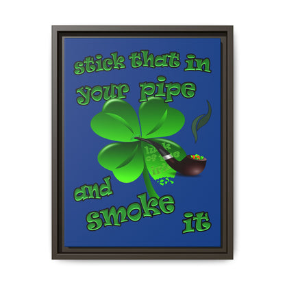 stick that in your pipe and smoke it - framed canvas art (dark blue)