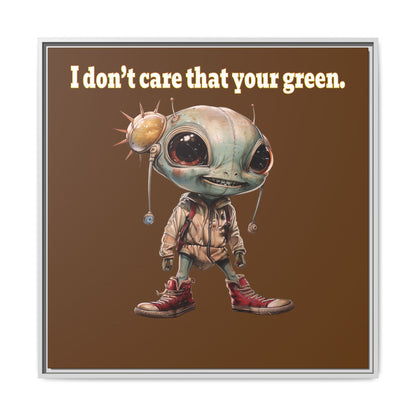 I don't care that your green - framed canvas art (brown)