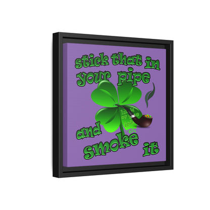 stick that in your pipe and smoke it - framed canvas art (light purple)