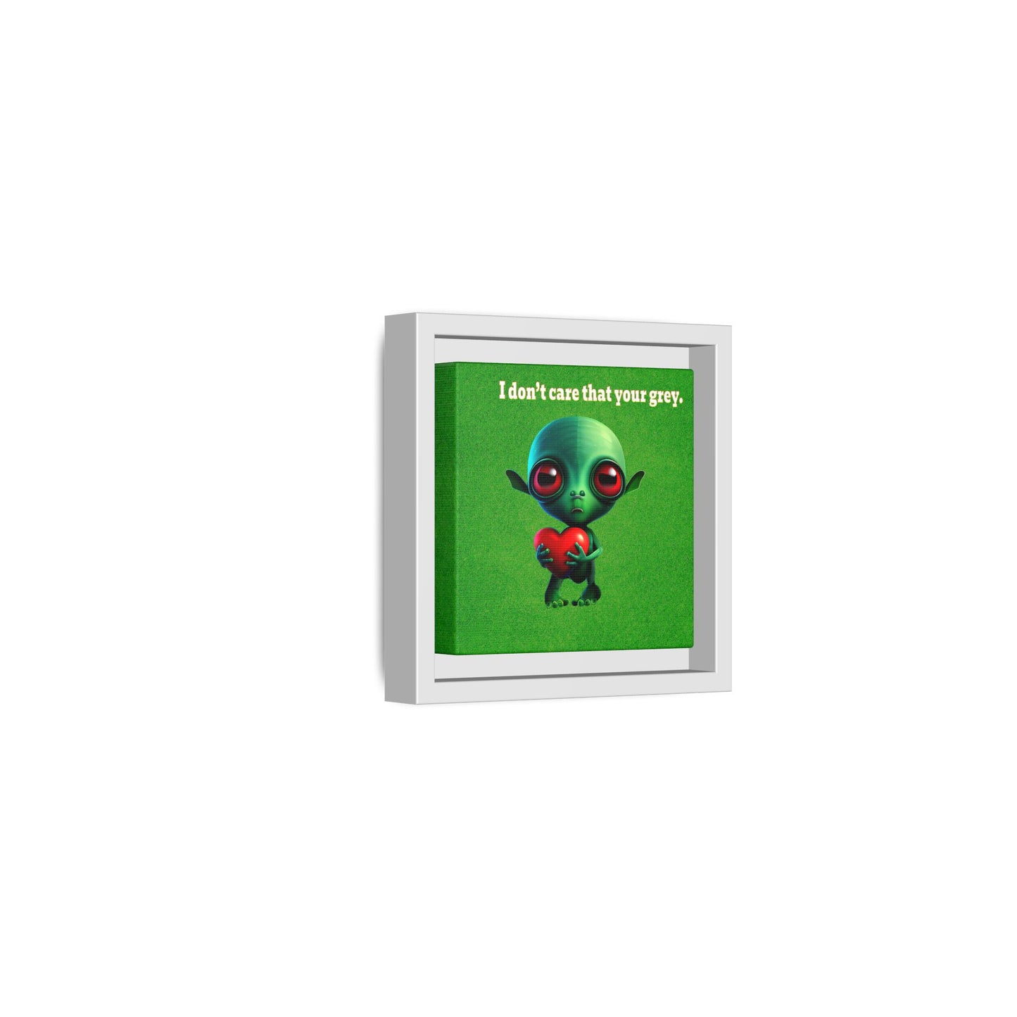 I don't care that your grey - framed canvas art (green turf)