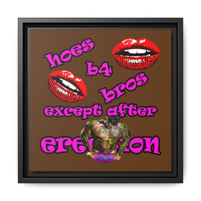 hoes b4 bros - framed canvas art (brown)