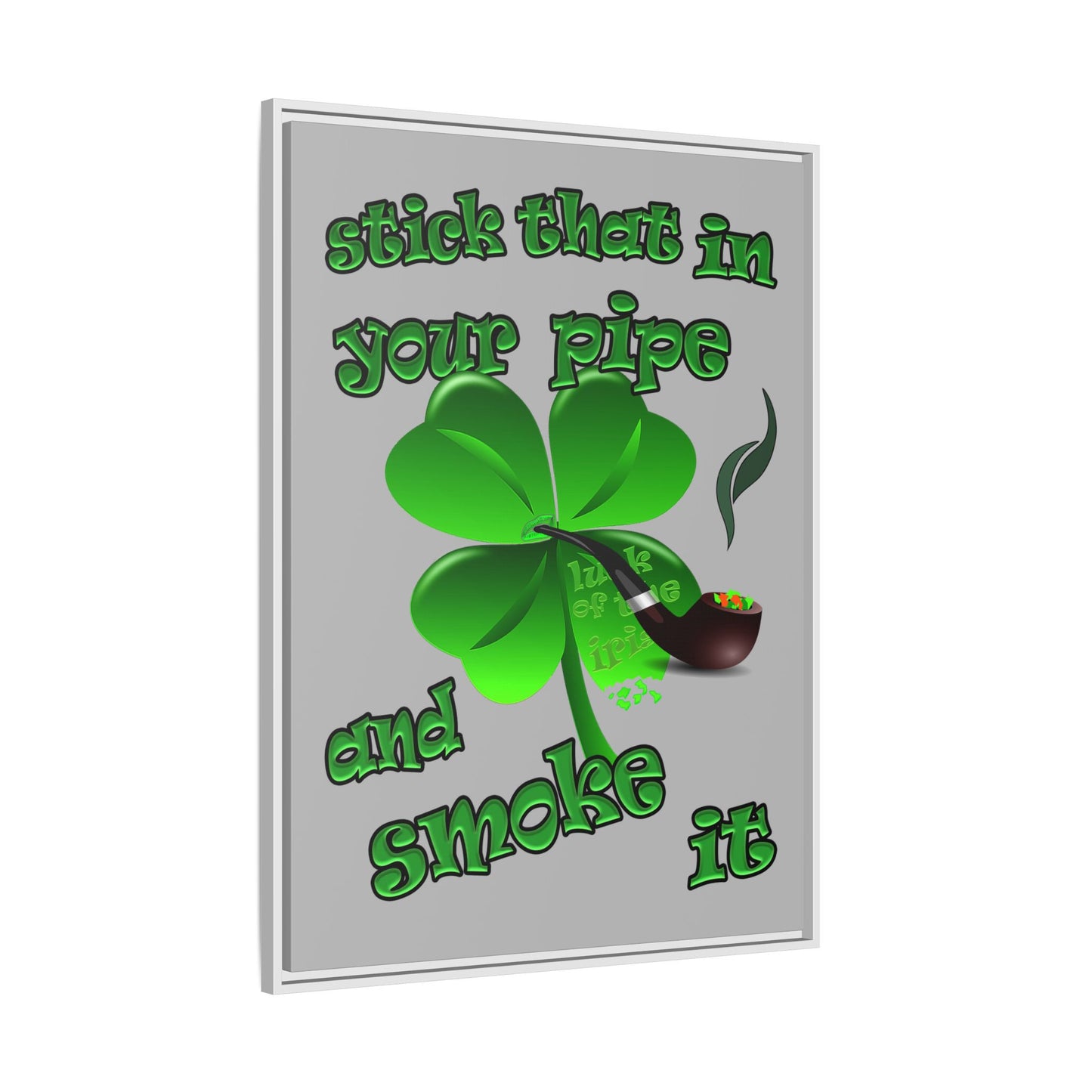 stick that in your pipe and smoke it - framed canvas art (light grey)