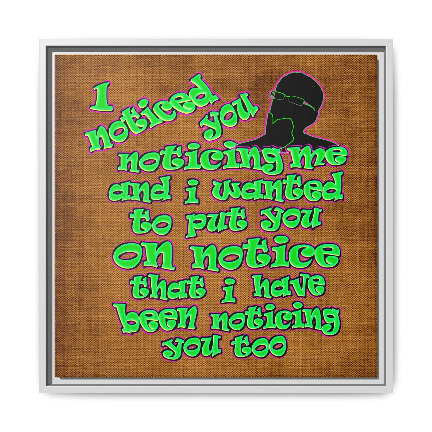 noticed you noticing - framed canvas art (brown papyrus)