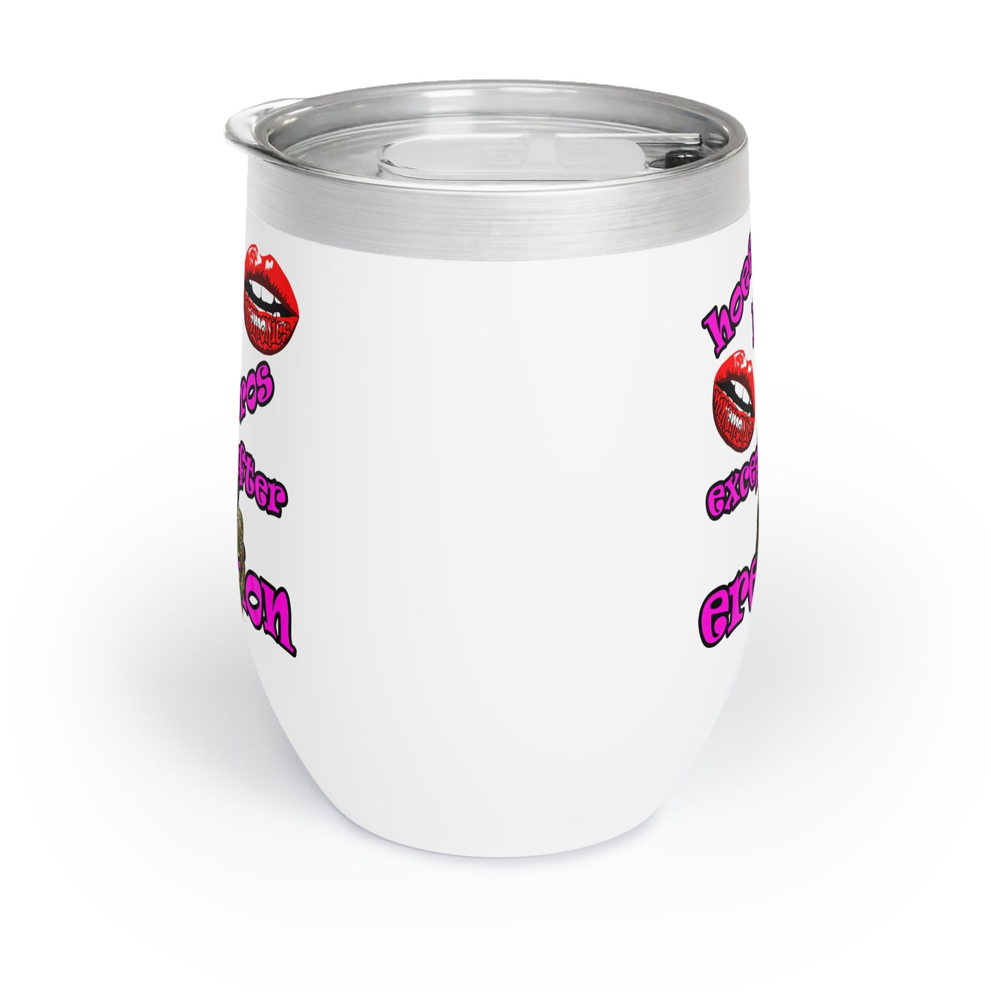 hoes b4 bros - Chill Wine Tumbler