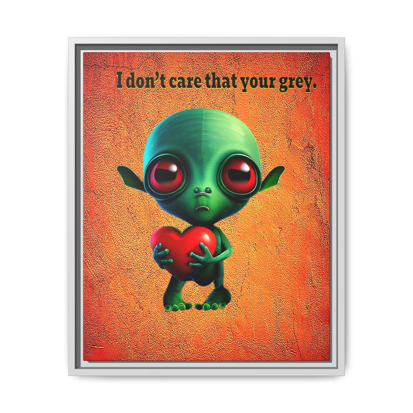 I don't care that your grey - framed canvas art (burnt orange)