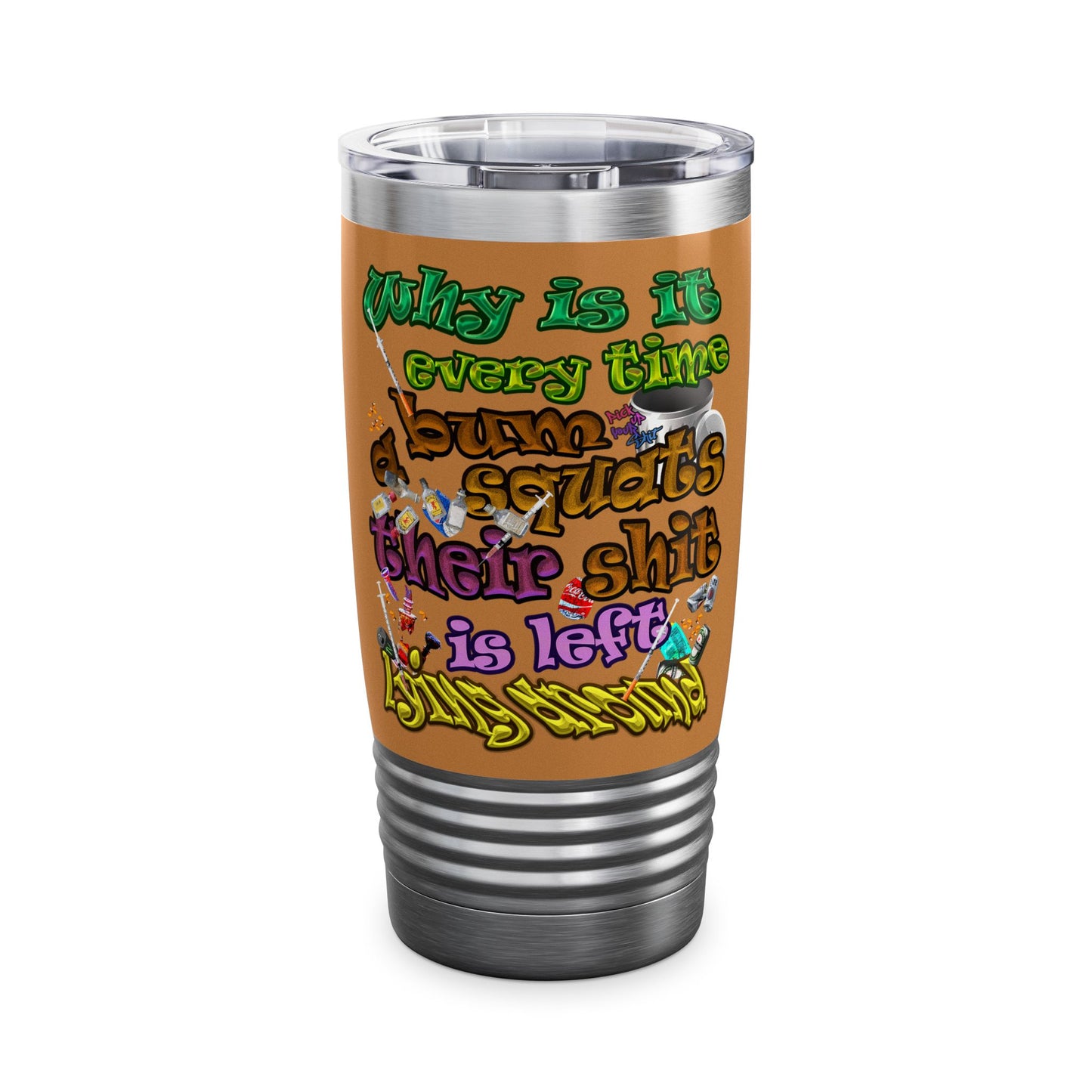 the bum's shit - Ringneck Tumbler, 20oz (light brown)