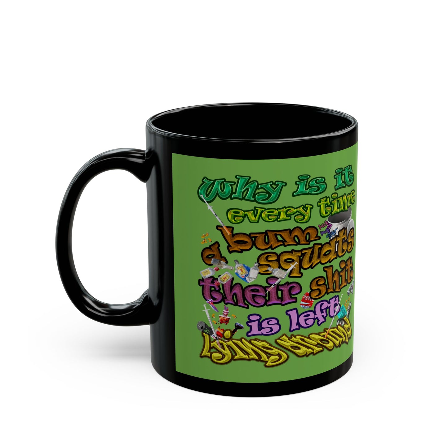 the bum's shit - Black Mug (green)