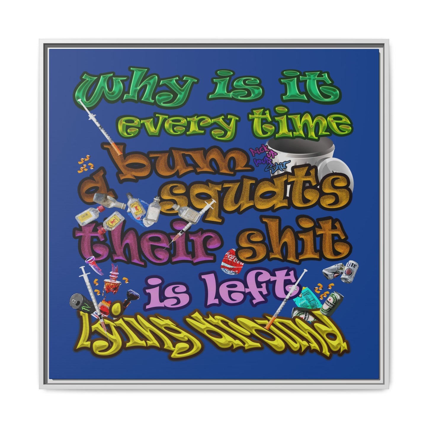 the bum's shit - framed canvas art (dark blue)