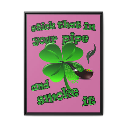 stick that in your pipe and smoke it - framed canvas art (light pink)