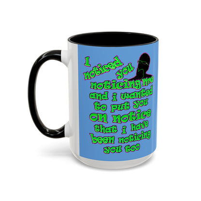 noticed you noticing - Accent Mug (light blue)