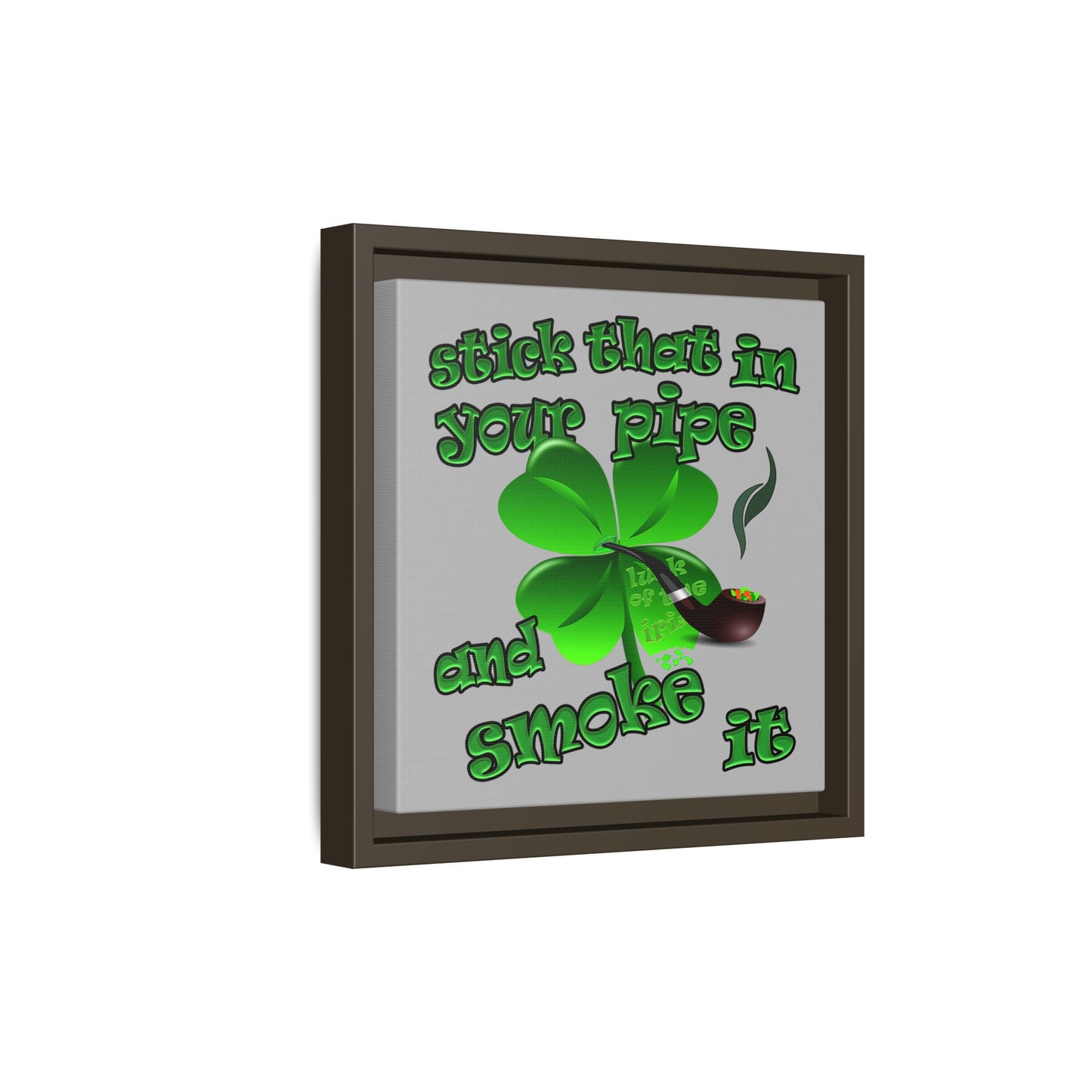 stick that in your pipe and smoke it - framed canvas art (light grey)