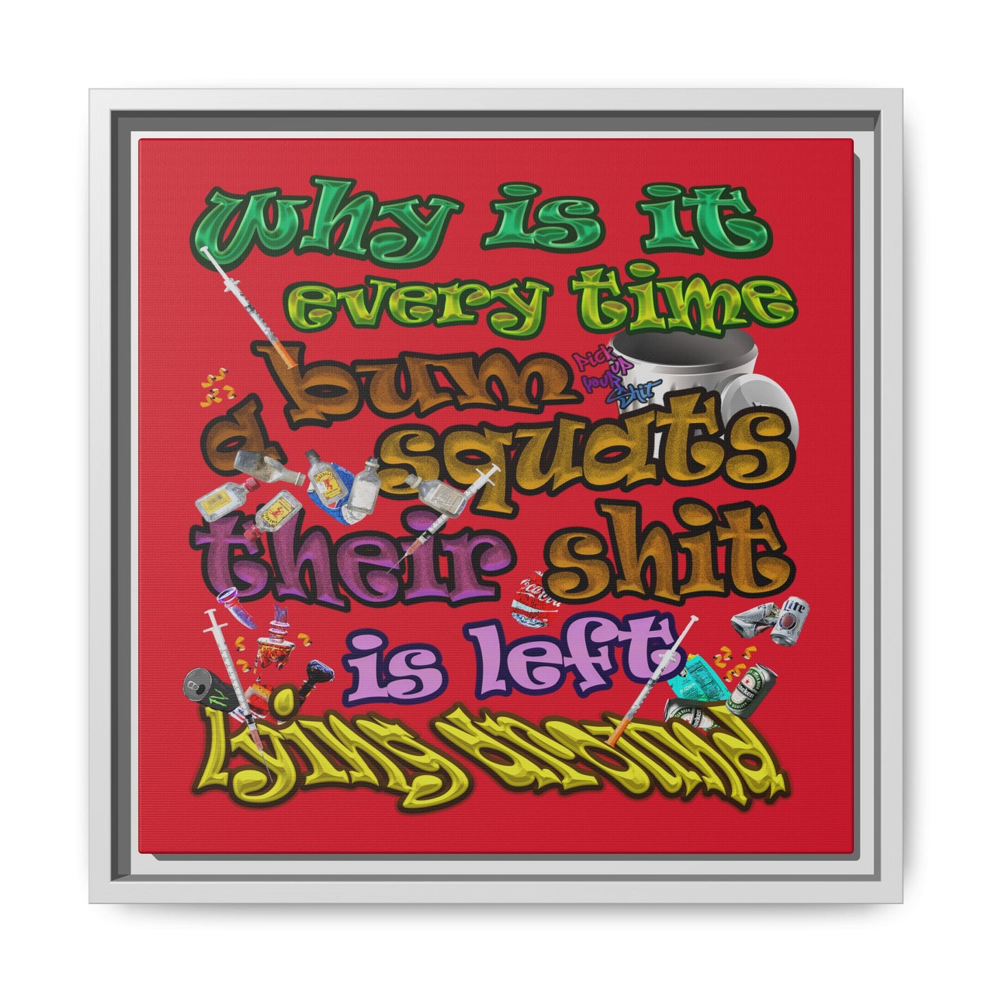 the bum's shit - framed canvas art (dark red)