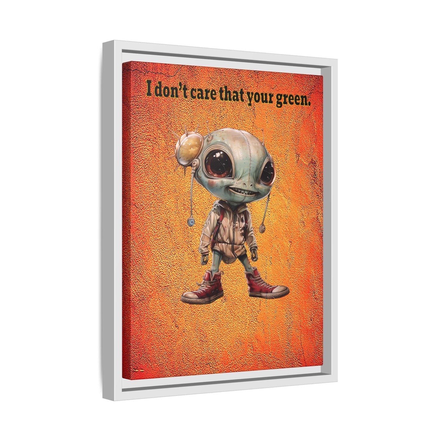 I don't care that your green - framed canvas art (burnt orange)