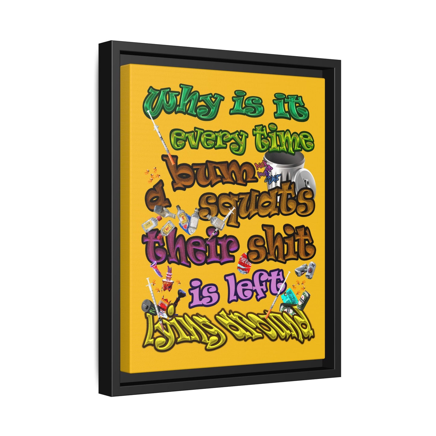 the bum's shit - framed canvas art (yellow)