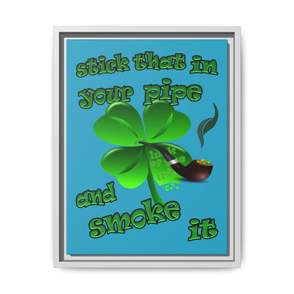stick that in your pipe and smoke it - framed canvas art (turquoise)