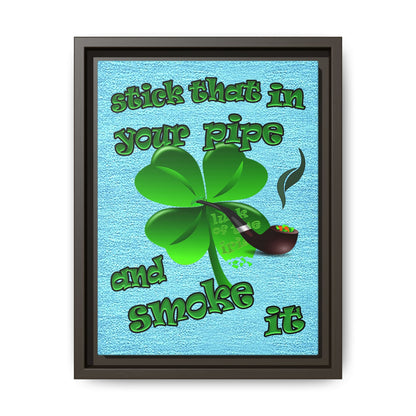 stick that in your pipe and smoke it - framed canvas art (faded blue)