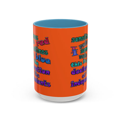 declaration of the independents - Accent Mug (orange)