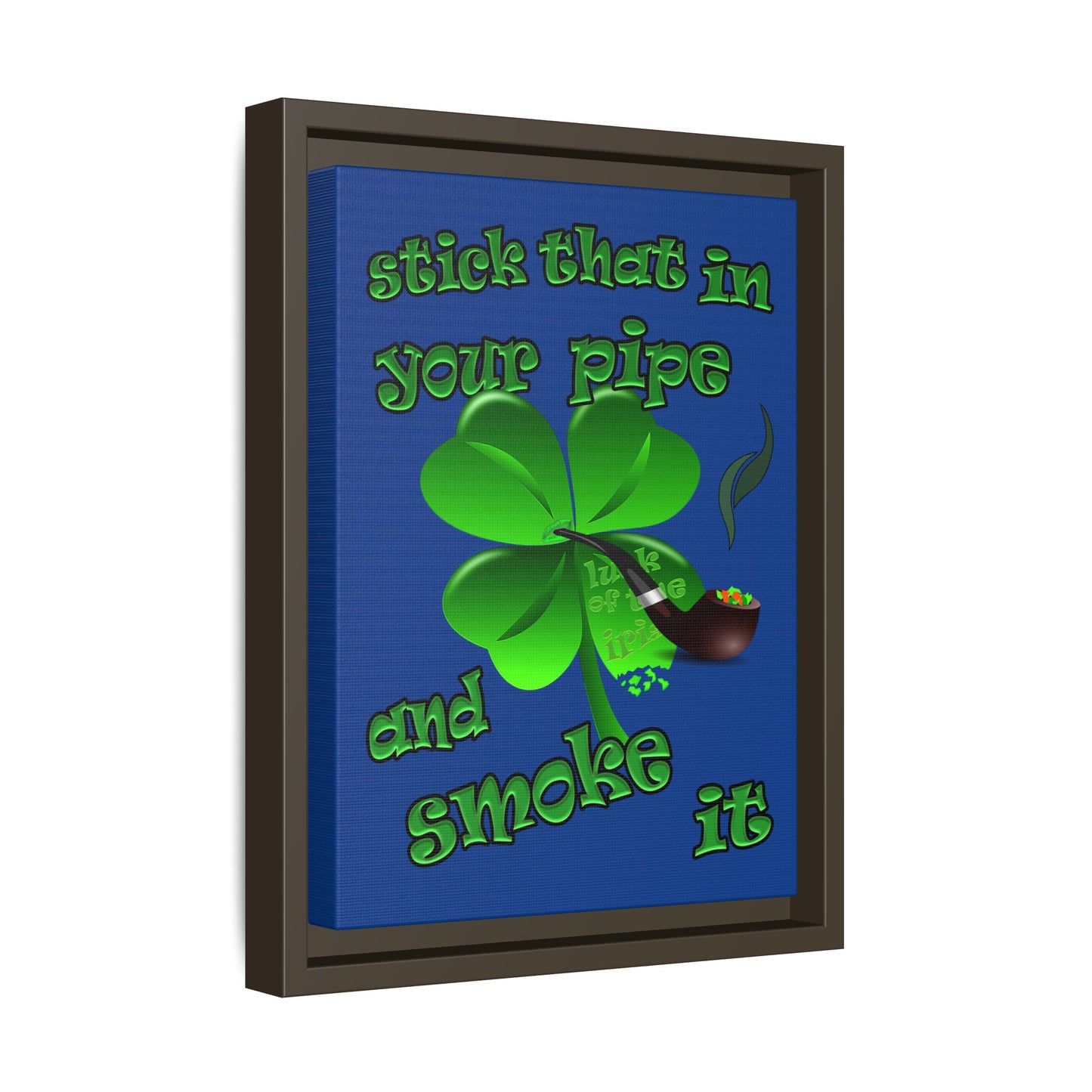 stick that in your pipe and smoke it - framed canvas art (dark blue)