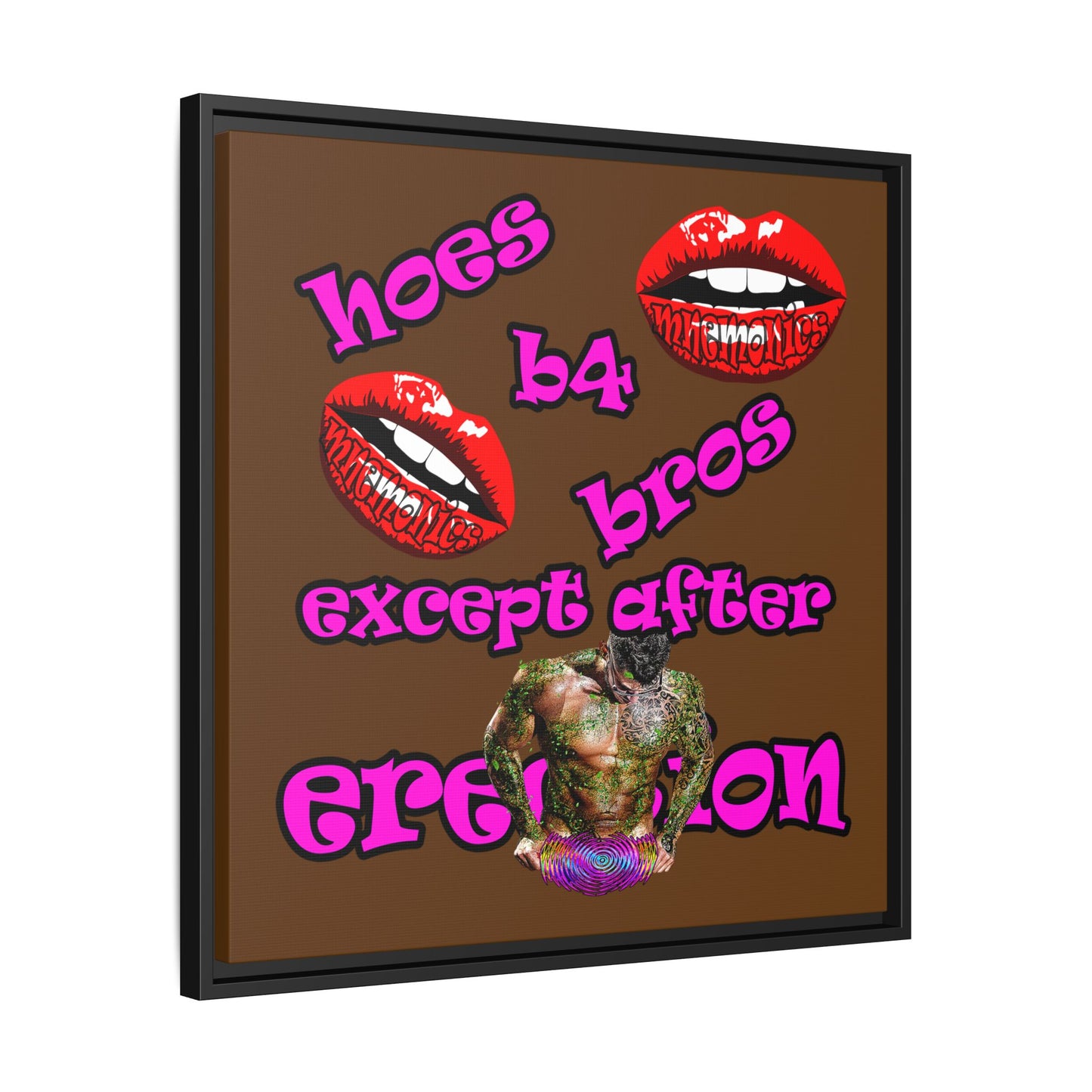 hoes b4 bros - framed canvas art (brown)