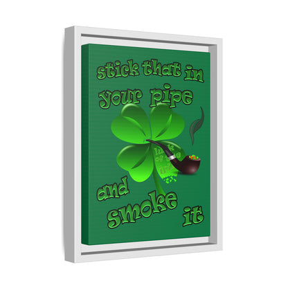 stick that in your pipe and smoke it - framed canvas art (dark green)