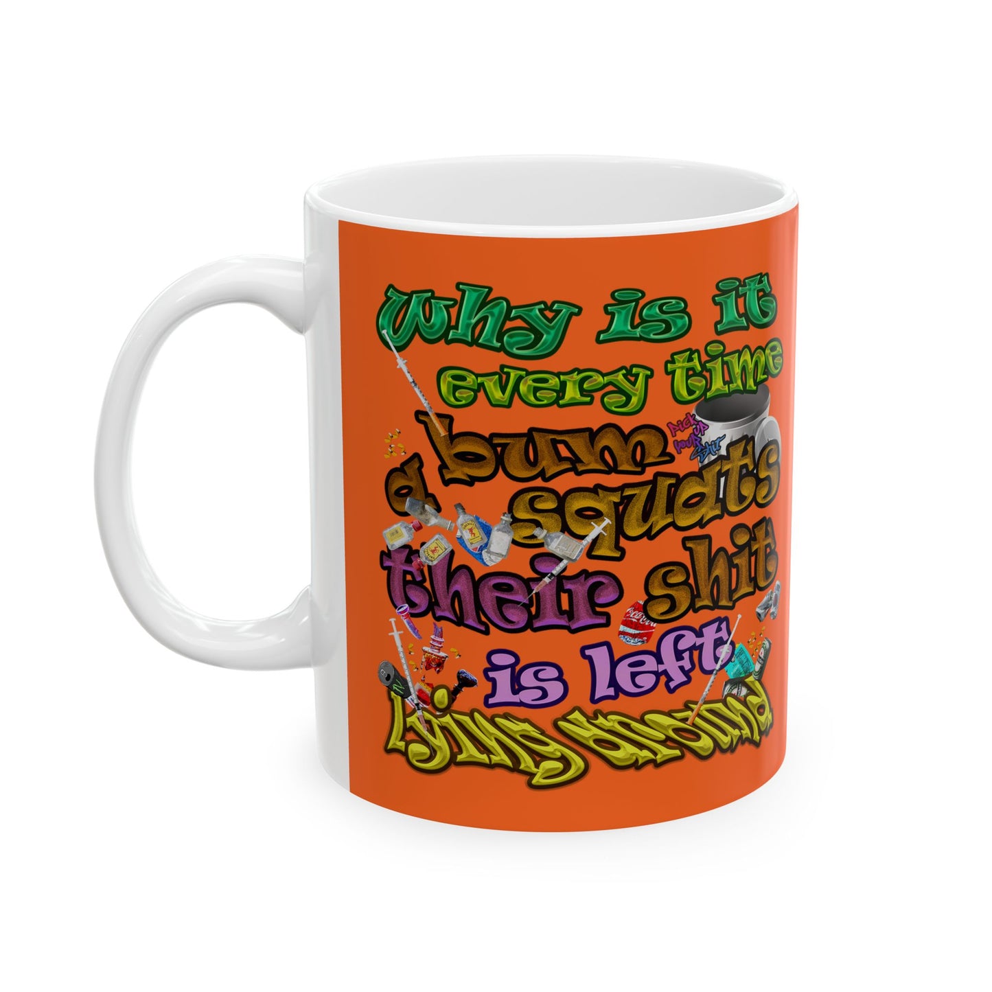 the bum's shit - White Mug (orange)