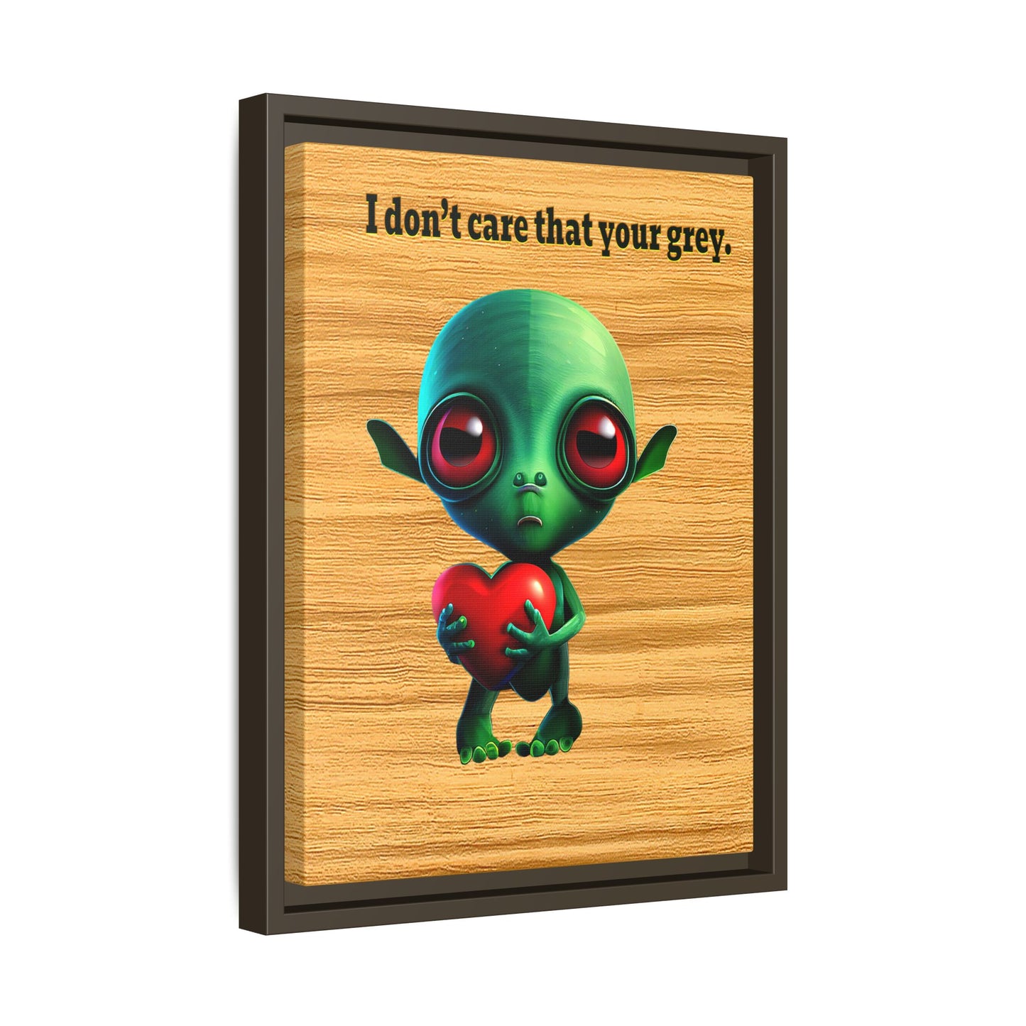 I don't care that your grey - framed canvas art (butterscotch wood finish)