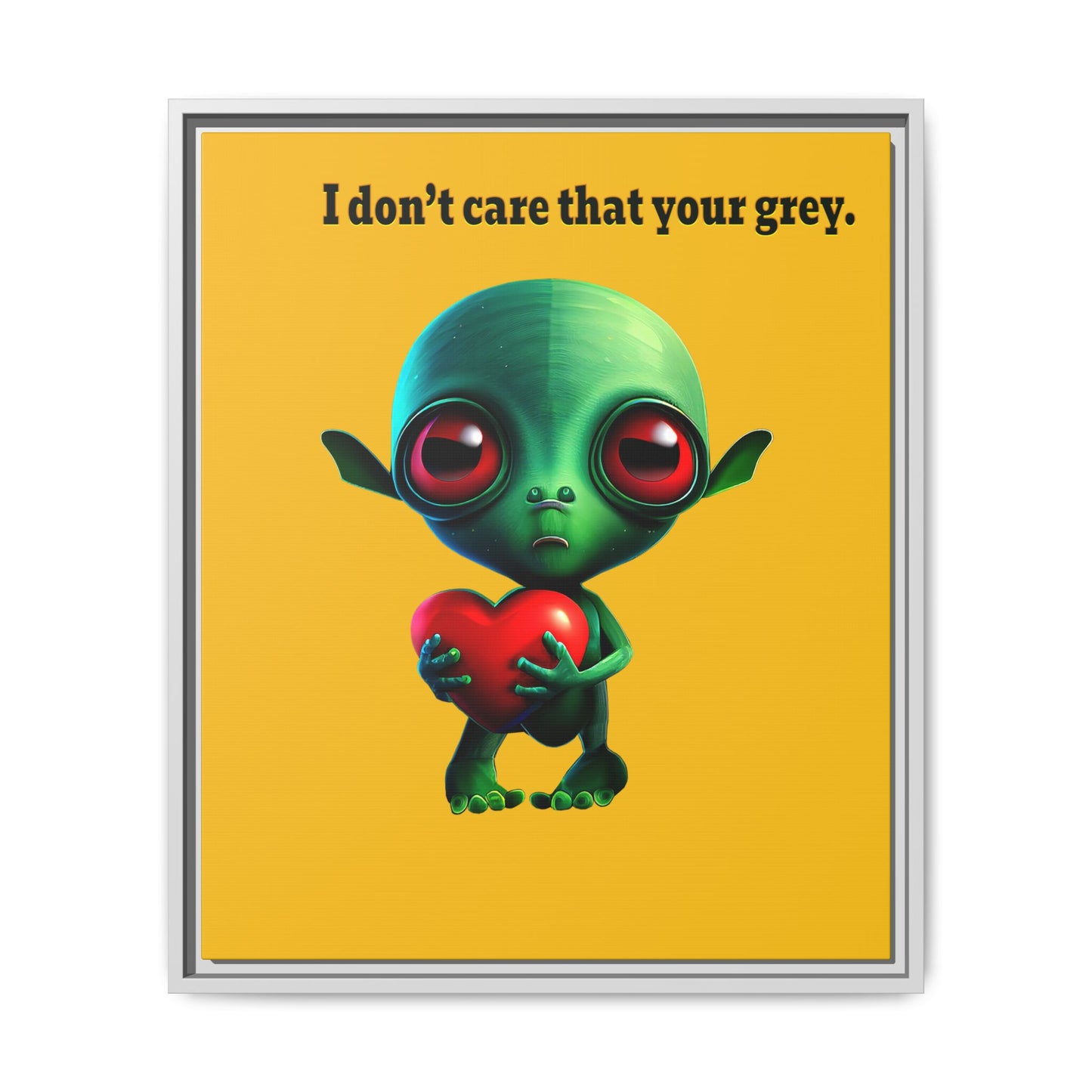 I don't care that your grey - framed canvas art (yellow)