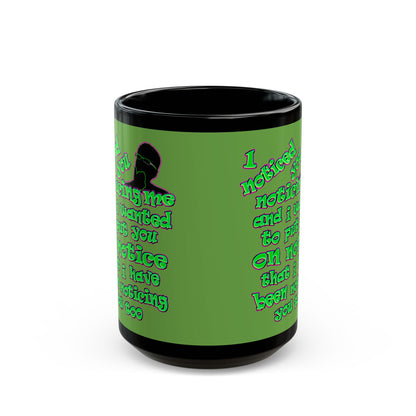 noticed you noticing - Black Mug (green)