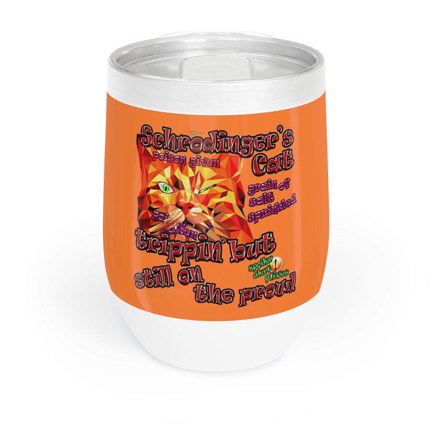 schrodinger's cat - Chill Wine Tumbler (crusta)