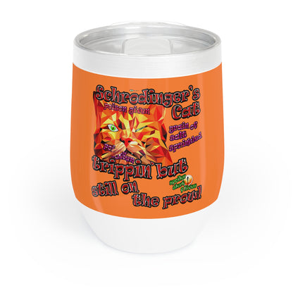 schrodinger's cat - Chill Wine Tumbler (crusta)
