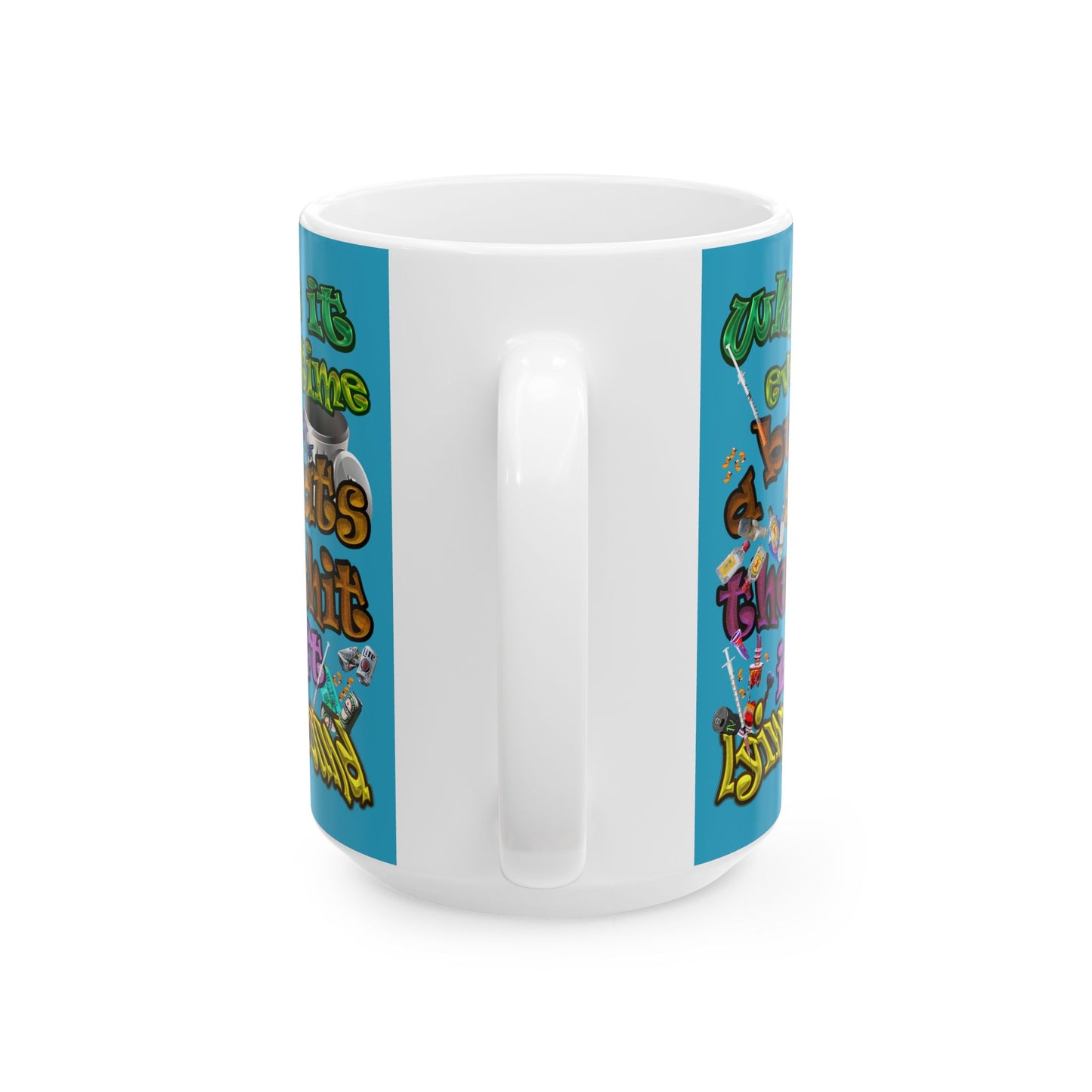 the bum's shit - White Mug (turquoise)