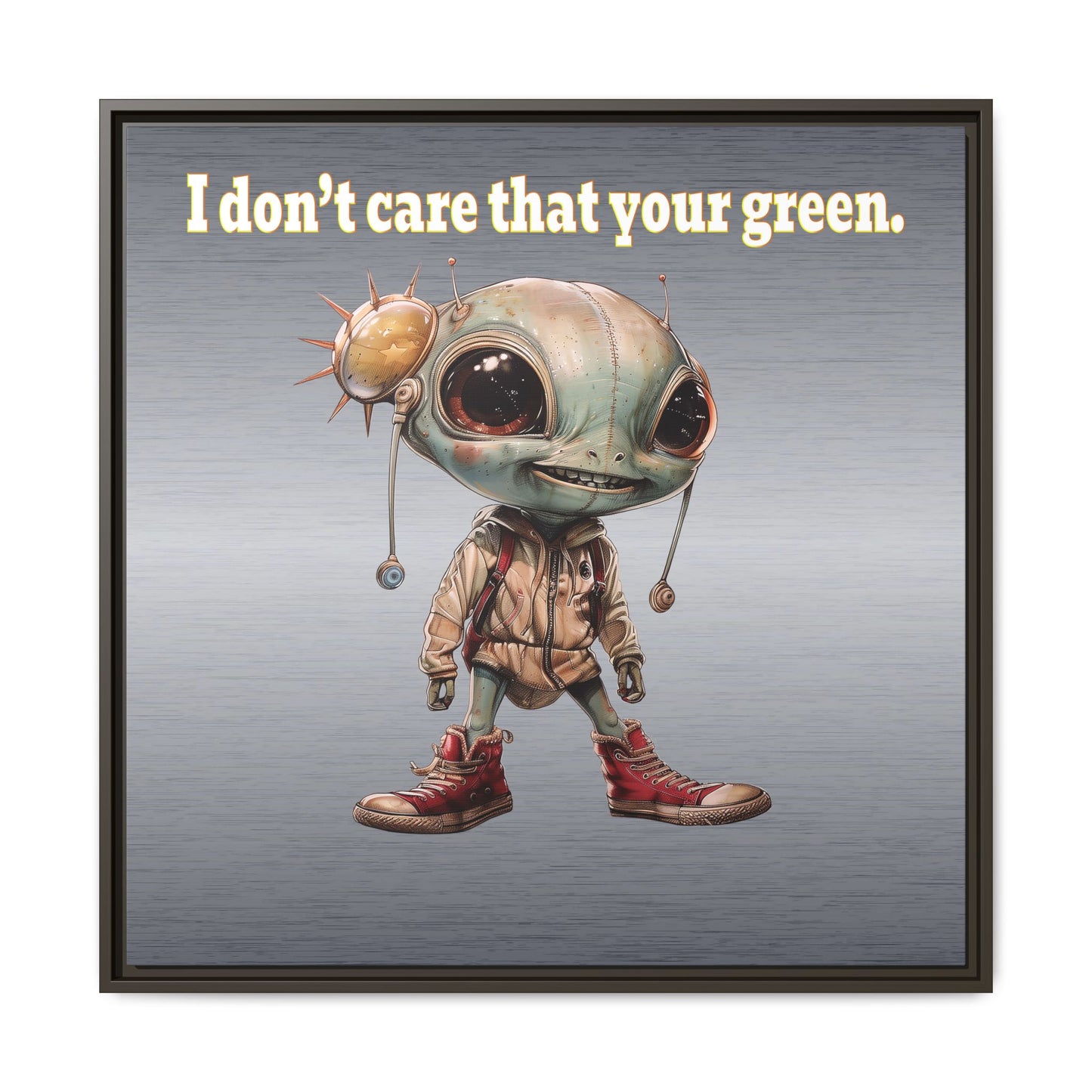 I don't care that your green - framed canvas art (brushed nickel)